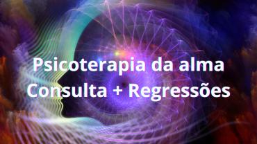 Psicoterapia da Alma - Consulta e Regressões